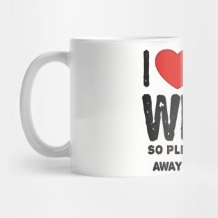 I LOVE MY WIFE Mug